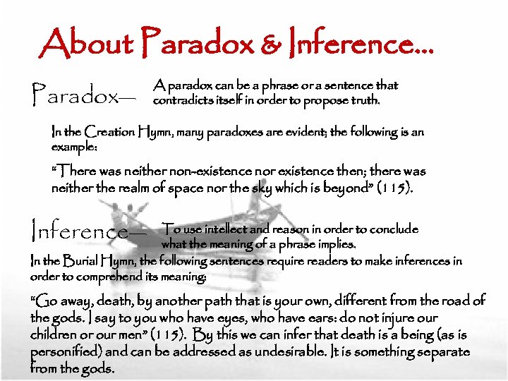 About Paradox & Inference… Paradox— A paradox can be a phrase or a sentence