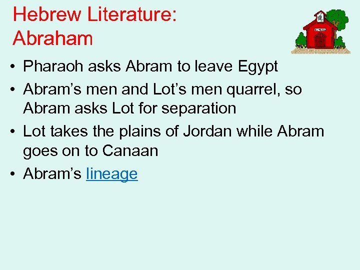 Hebrew Literature: Abraham • Pharaoh asks Abram to leave Egypt • Abram’s men and