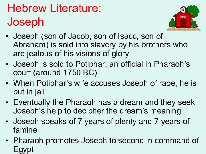 Hebrew Literature: Joseph • Joseph (son of Jacob, son of Isacc, son of Abraham)
