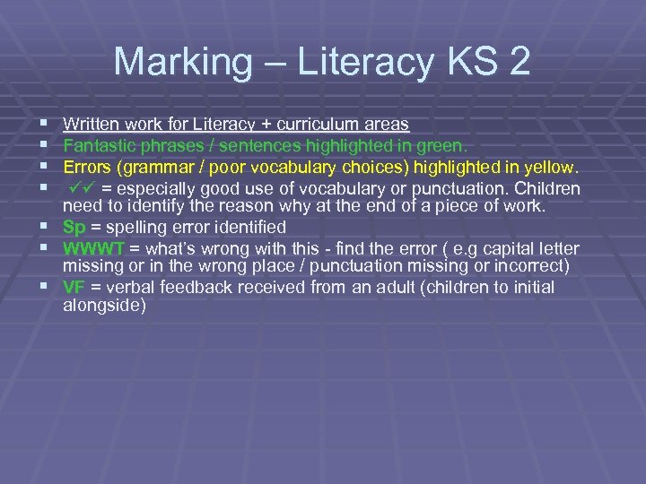Marking – Literacy KS 2 § § § § Written work for Literacy +