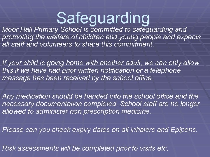 Safeguarding Moor Hall Primary School is committed to safeguarding and promoting the welfare of