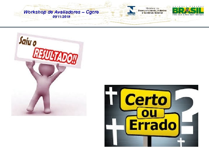 Workshop de Avaliadores – Cgcre 09/11/2015 