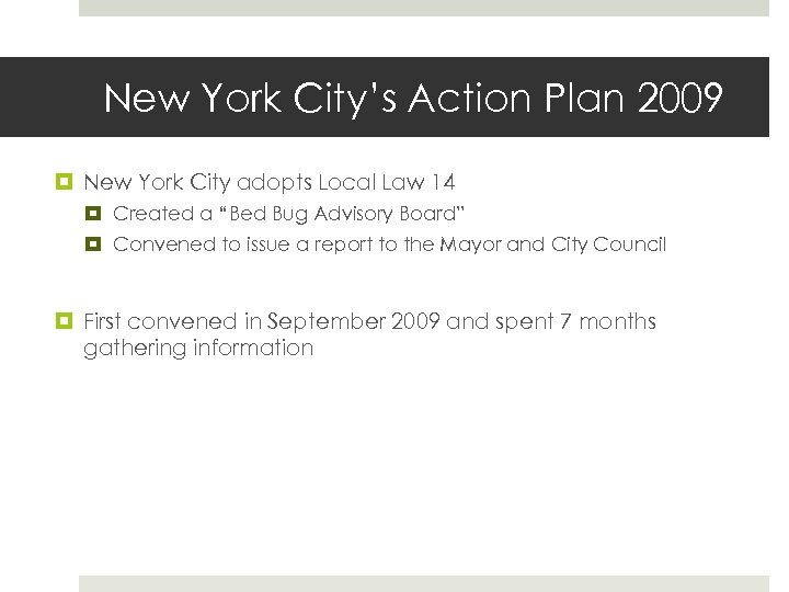 New York City’s Action Plan 2009 New York City adopts Local Law 14 Created
