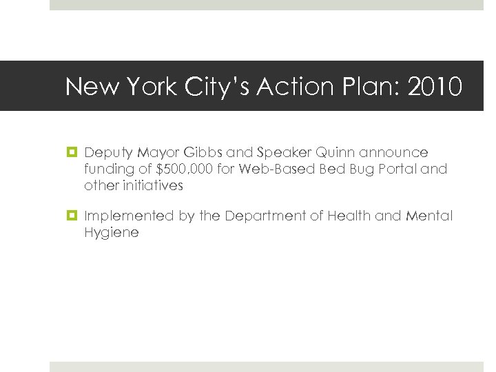 New York City’s Action Plan: 2010 Deputy Mayor Gibbs and Speaker Quinn announce funding