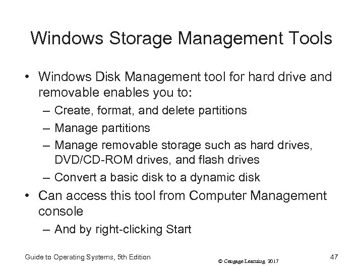 Windows Storage Management Tools • Windows Disk Management tool for hard drive and removable