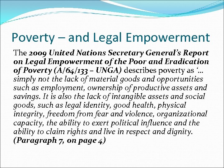 Poverty – and Legal Empowerment The 2009 United Nations Secretary General’s Report on Legal