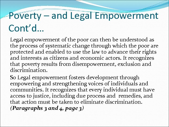 Poverty – and Legal Empowerment Cont’d… Legal empowerment of the poor can then be