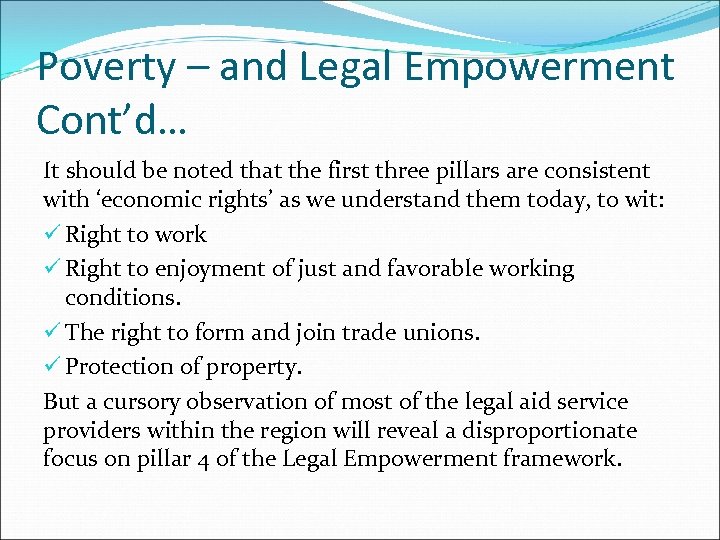 Poverty – and Legal Empowerment Cont’d… It should be noted that the first three