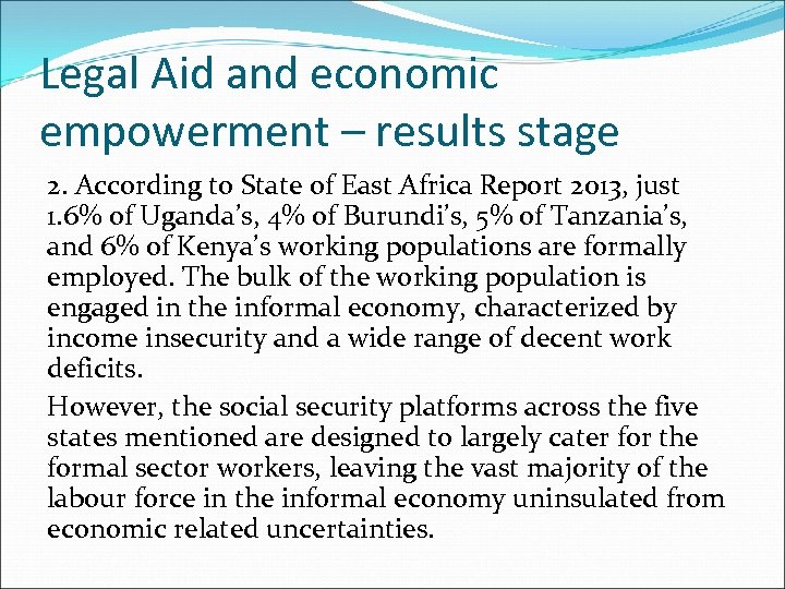 Legal Aid and economic empowerment – results stage 2. According to State of East
