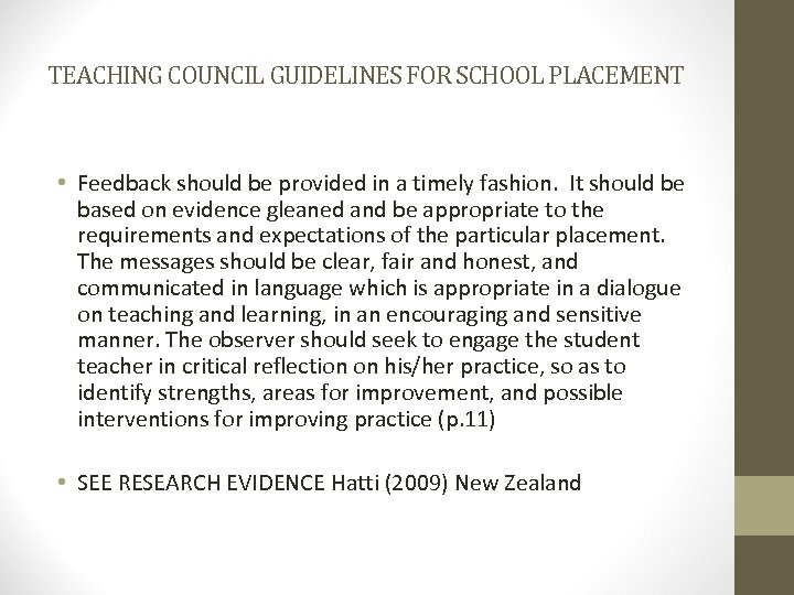 TEACHING COUNCIL GUIDELINES FOR SCHOOL PLACEMENT • Feedback should be provided in a timely