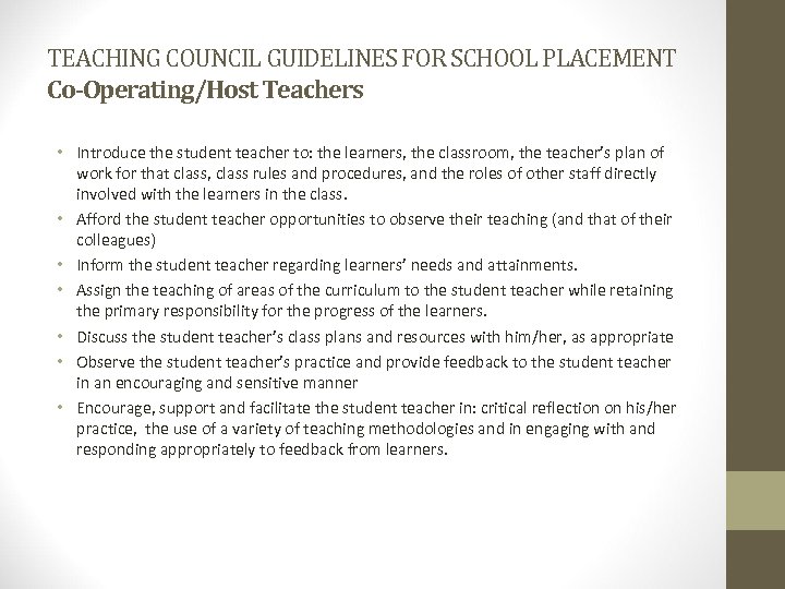TEACHING COUNCIL GUIDELINES FOR SCHOOL PLACEMENT Co-Operating/Host Teachers • Introduce the student teacher to:
