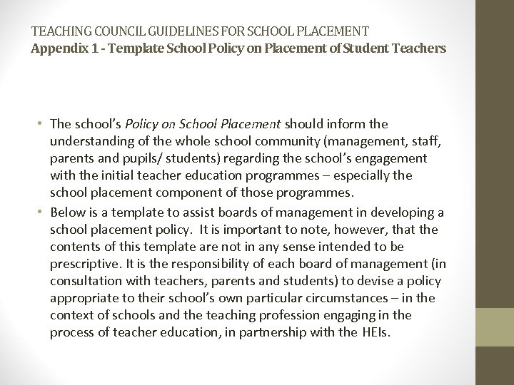 TEACHING COUNCIL GUIDELINES FOR SCHOOL PLACEMENT Appendix 1 - Template School Policy on Placement