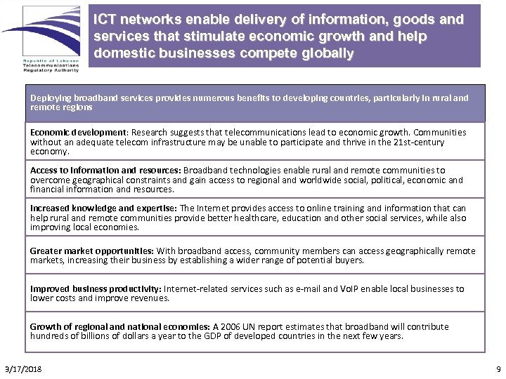 ICT networks enable delivery of information, goods and services that stimulate economic growth and