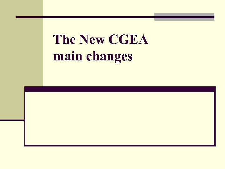 The New CGEA main changes 