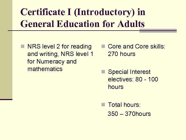 Certificate I (Introductory) in General Education for Adults n NRS level 2 for reading