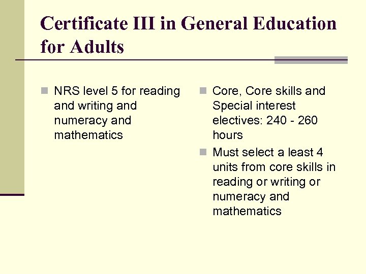 Certificate III in General Education for Adults n NRS level 5 for reading and