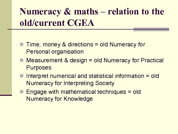 Numeracy & maths – relation to the old/current CGEA n Time, money & directions