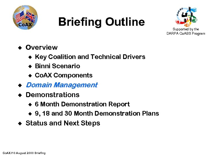 Briefing Outline Co. AX u Overview u u u Key Coalition and Technical Drivers