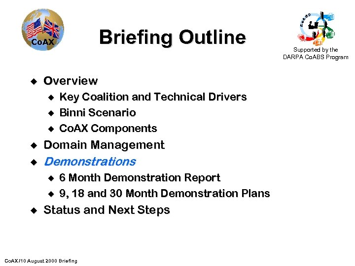 Briefing Outline Co. AX u Overview u u u Key Coalition and Technical Drivers