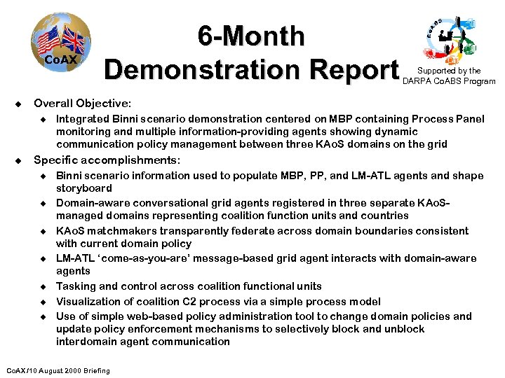 Co. AX u Supported by the DARPA Co. ABS Program Overall Objective: u u