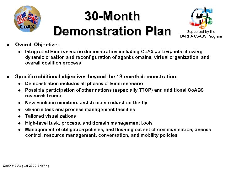 Co. AX u Supported by the DARPA Co. ABS Program Overall Objective: u u