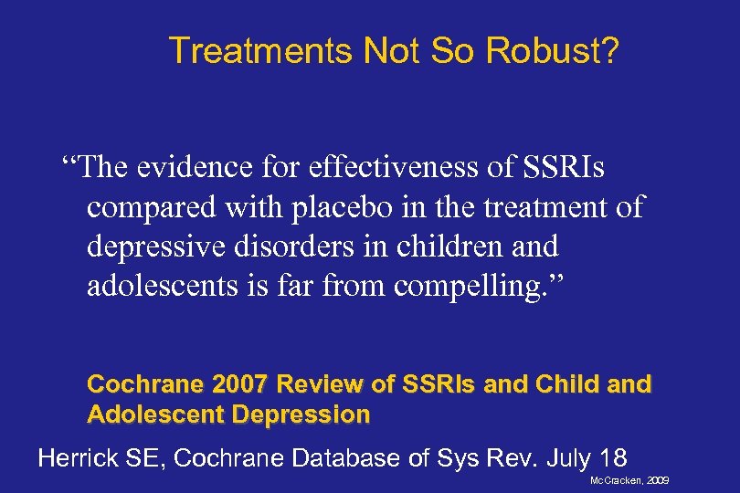 Treatments Not So Robust? “The evidence for effectiveness of SSRIs compared with placebo in