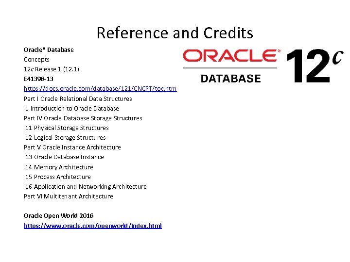 Reference and Credits Oracle® Database Concepts 12 c Release 1 (12. 1) E 41396