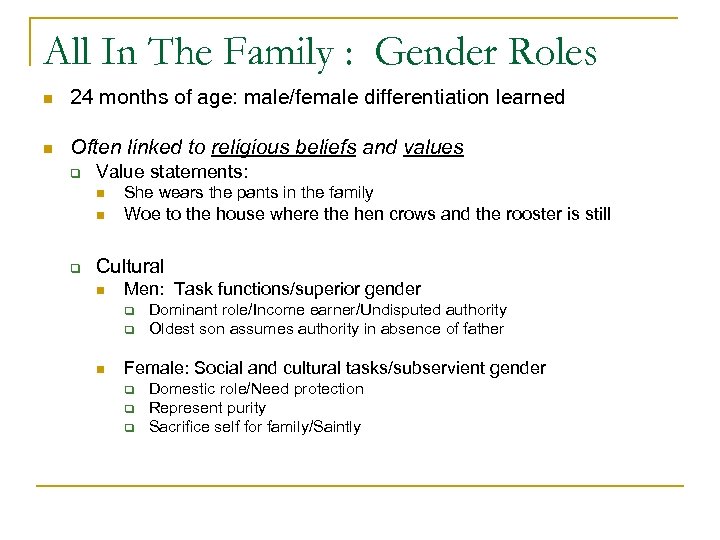 All In The Family : Gender Roles n 24 months of age: male/female differentiation