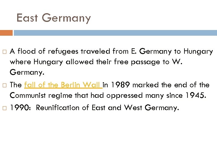 East Germany A flood of refugees traveled from E. Germany to Hungary where Hungary