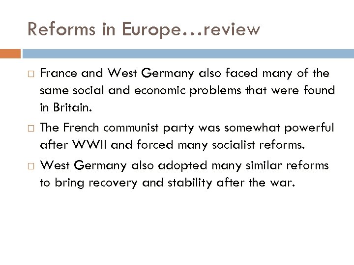 Reforms in Europe…review France and West Germany also faced many of the same social
