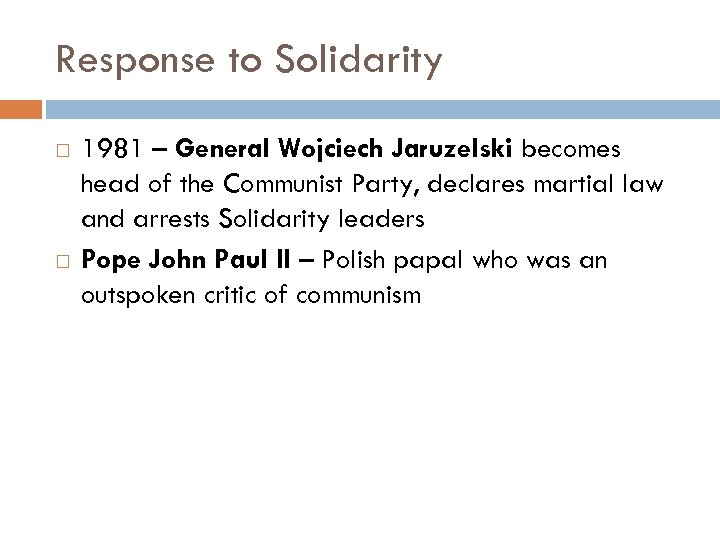 Response to Solidarity 1981 – General Wojciech Jaruzelski becomes head of the Communist Party,