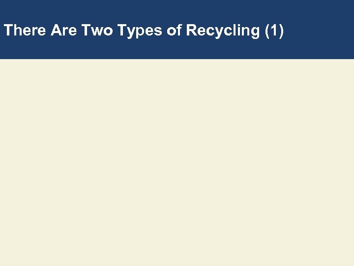 There Are Two Types of Recycling (1) 