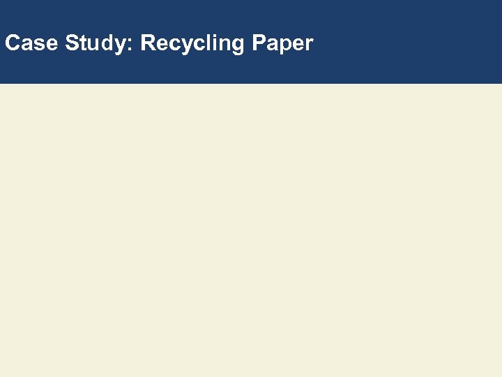 Case Study: Recycling Paper 