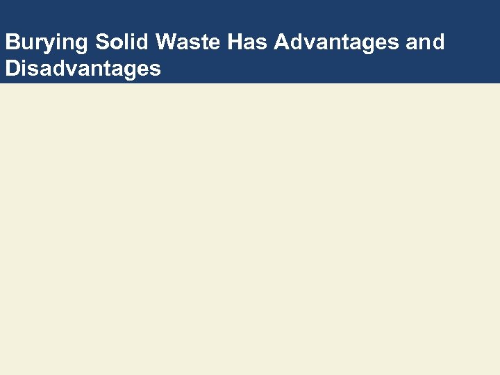 Burying Solid Waste Has Advantages and Disadvantages 