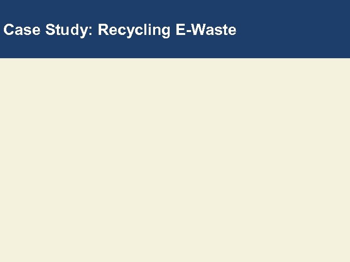 Case Study: Recycling E-Waste 