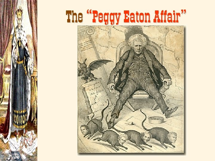 The “Peggy Eaton Affair” 