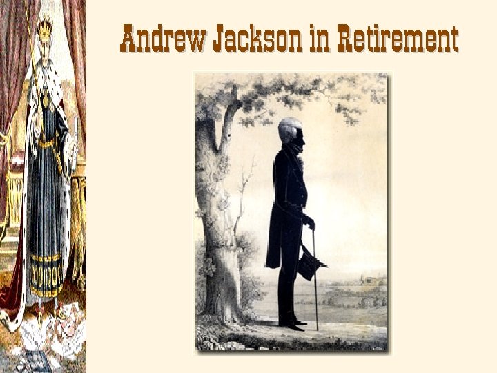 Andrew Jackson in Retirement 