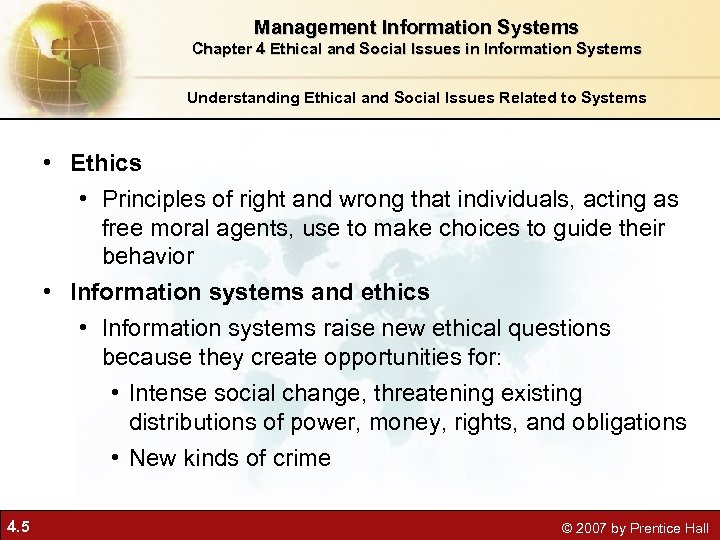 Management Information Systems Chapter 4 Ethical and Social Issues in Information Systems Understanding Ethical