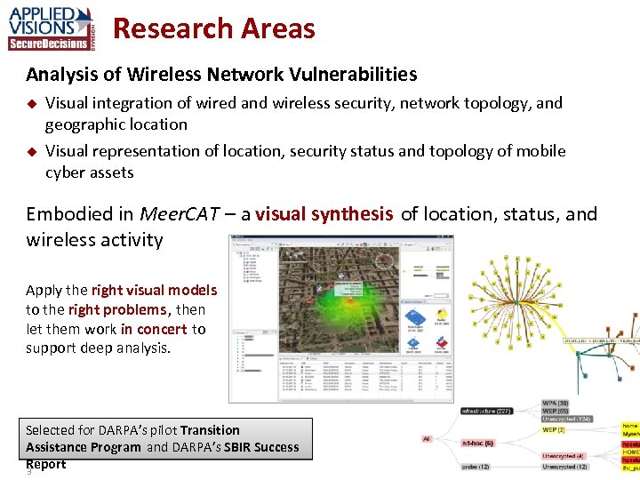 Research Areas Analysis of Wireless Network Vulnerabilities u u Visual integration of wired and