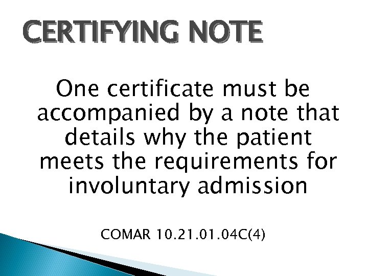 CERTIFYING NOTE One certificate must be accompanied by a note that details why the