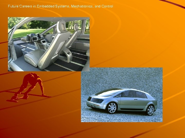 Future Careers in Embedded Systems, Mechatronics, and Control 