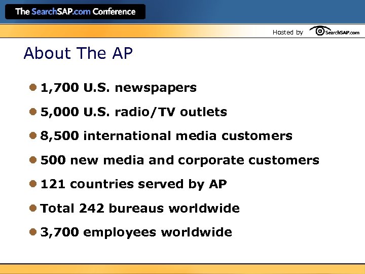 Hosted by About The AP l 1, 700 U. S. newspapers l 5, 000