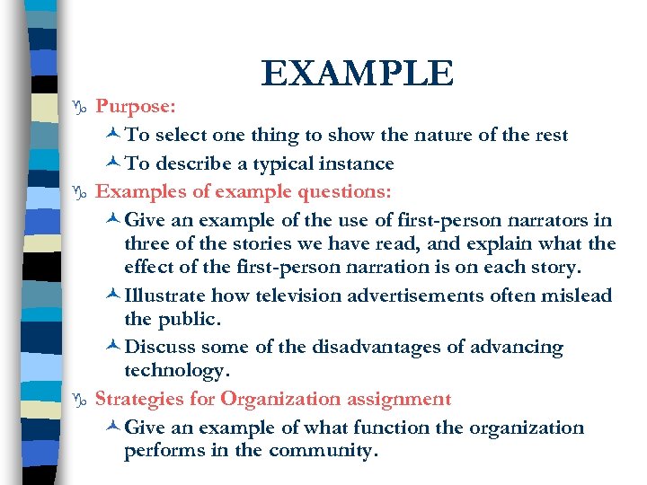 EXAMPLE g g g Purpose: ©To select one thing to show the nature of