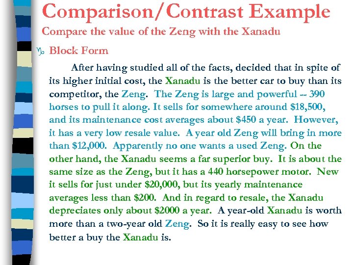 Comparison/Contrast Example Compare the value of the Zeng with the Xanadu g Block Form