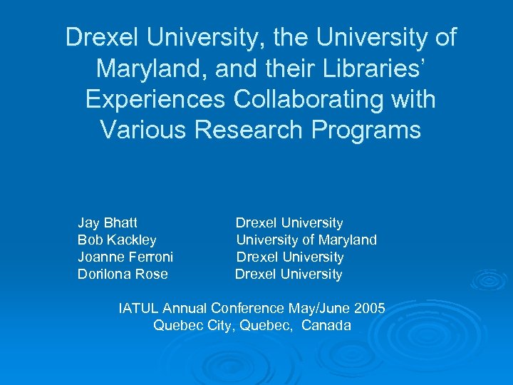 Drexel University, the University of Maryland, and their Libraries’ Experiences Collaborating with Various Research