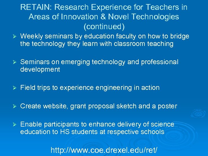 RETAIN: Research Experience for Teachers in Areas of Innovation & Novel Technologies (continued) Ø