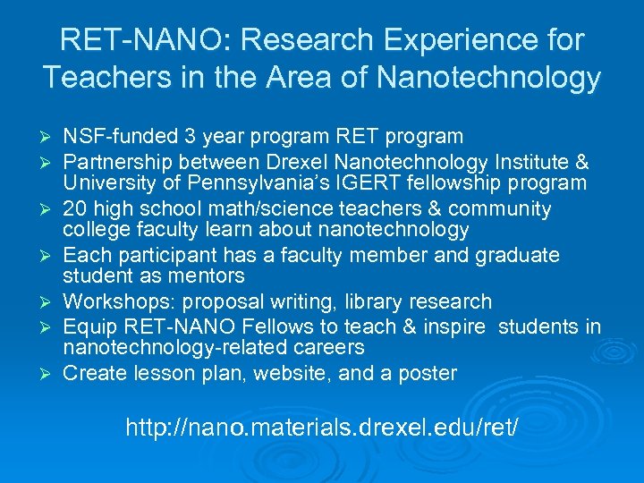 RET-NANO: Research Experience for Teachers in the Area of Nanotechnology Ø Ø Ø Ø