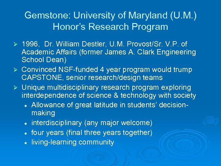 Gemstone: University of Maryland (U. M. ) Honor’s Research Program 1996, Dr. William Destler,