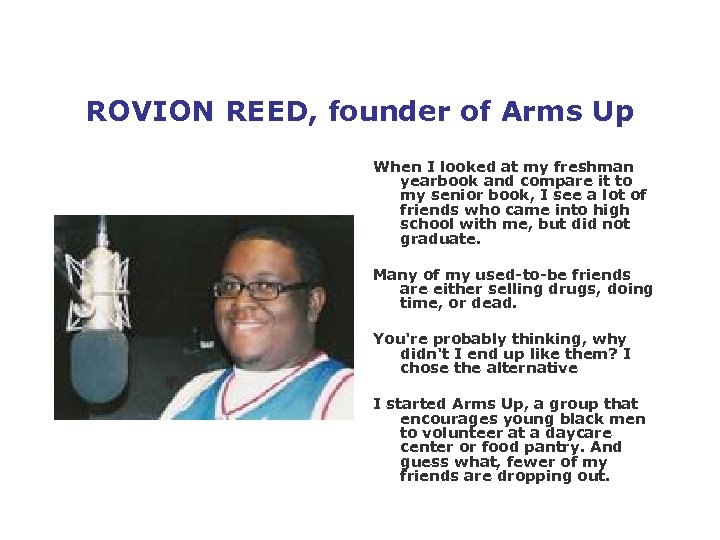 ROVION REED, founder of Arms Up When I looked at my freshman yearbook and