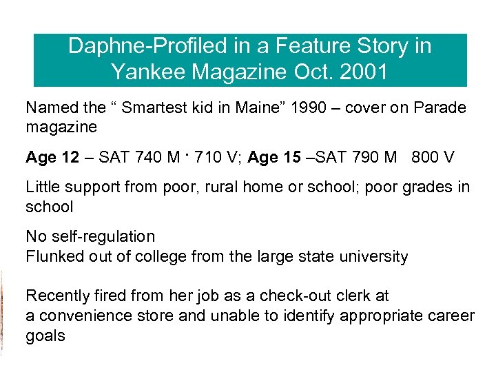 Daphne: The Smartest Girl in Maine, Daphne-Profiled in a Feature Story in Yankee Magazine